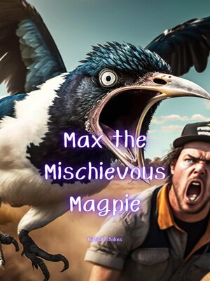 cover image of Max the Mischievous Magpie